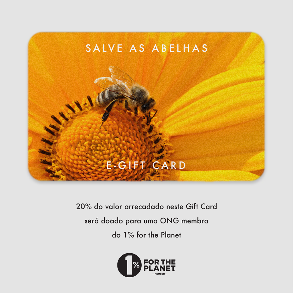 SALVE AS ABELHAS E-GIFT CARD